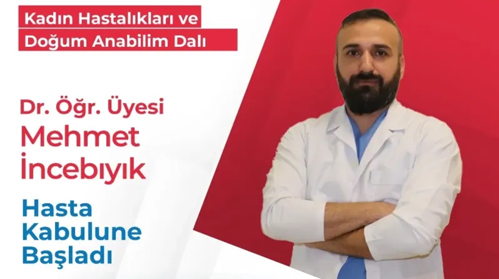 Dr. Mehmet İncebıyık Harran Üniversitesi Hastanesi'nde