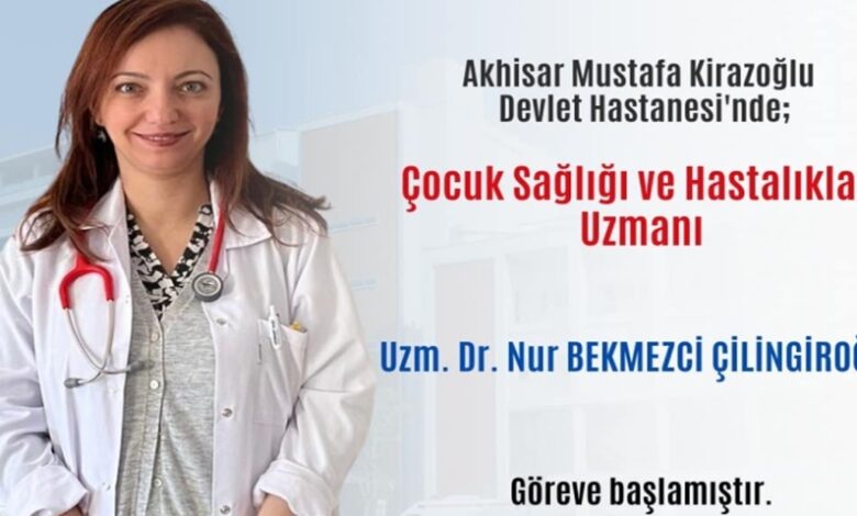 Uzm. Dr. Nur Bekmezci Çilingiroğlu göreve başladı